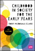 Childhood in Society for the Early Years