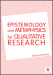 Epistemology and Metaphysics for Qualitative Research