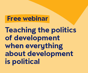 Free webinar. Teaching the politics of development when everything about development is political